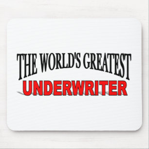The World's Greatest Underwriter Mouse Pad