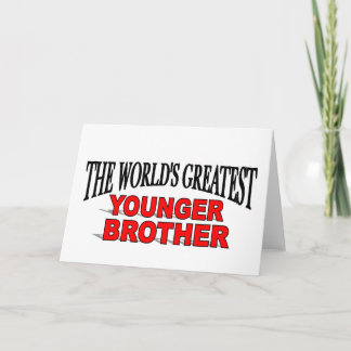 The World's Greatest Younger Brother Card