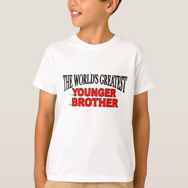 The World's Greatest Younger Brother T-Shirt (Front)