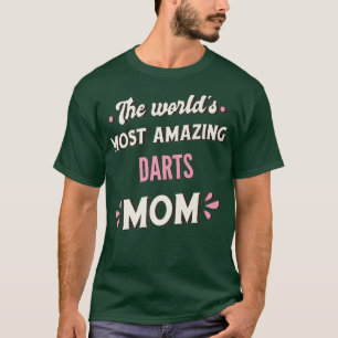 The Worlds Most Amazing Darts Mum Premium T-Shirt