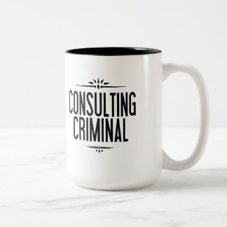 The World's Only Consulting Criminal Mug