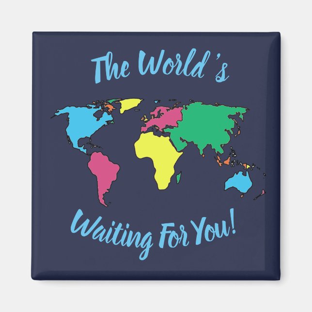 The World's Waiting for you Map Motivation Magnet (Front)
