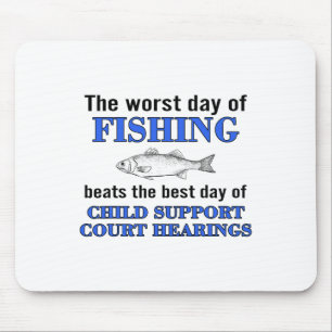 The Worst Day Of Fishing Beats The Best Day Of Chi Mouse Pad