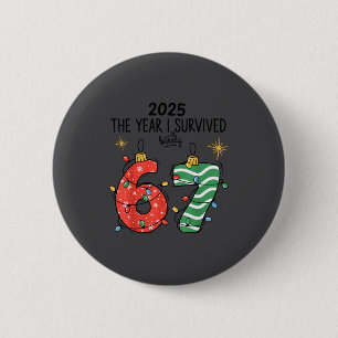 The Year I Barely Survived Christmas 2025 Six Seve 6 Cm Round Badge