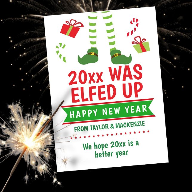 The Year was Elfed Up Happy New Year Holiday Card (The Year was Elfed Up Happy New Year Holiday Card by Ricaso. Was the past year not great? 
)