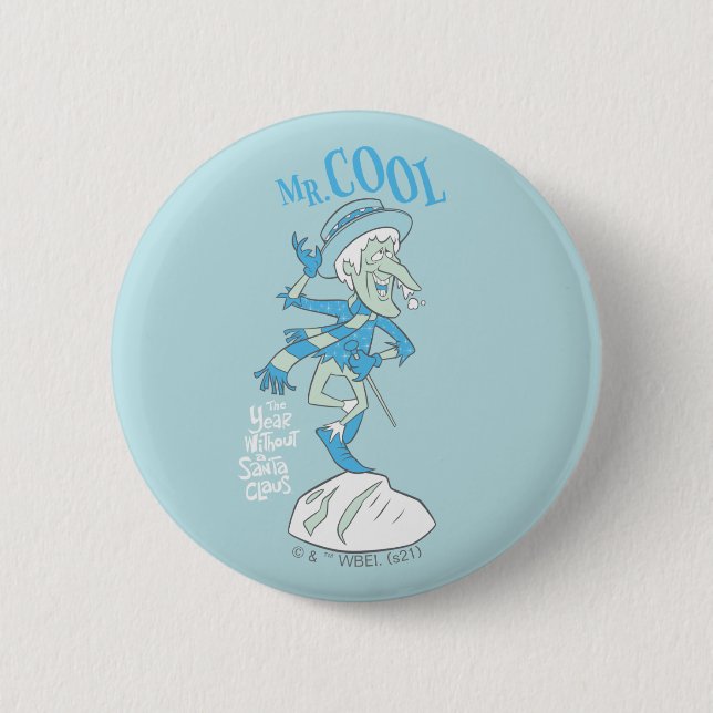 THE YEAR WITHOUT A SANTA CLAUS™ | Mr. Cool 6 Cm Round Badge (Front)