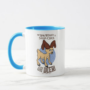 THE YEAR WITHOUT A SANTA CLAUS™   Vixen "Oh Deer" Mug