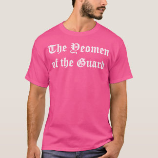 The Yeomen Of The Guard Gilbert And Sullivan Opera T-Shirt