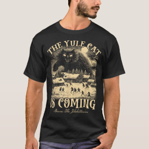The Yule Cat Is Coming Gothic Christmas Winter Sol T-Shirt