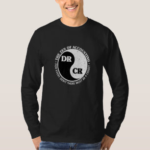 The Zen Of Accounting Debit Credit In Ying Yang Ci T-Shirt