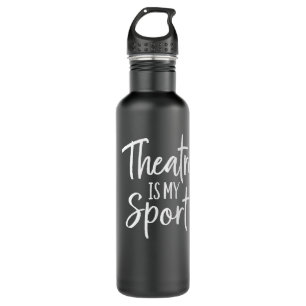 Theater Gifts for Actors Musical Theatre is my Spo 710 Ml Water Bottle