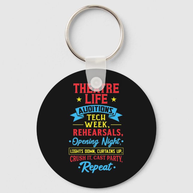 Theater Life For Actor Key Ring (Front)