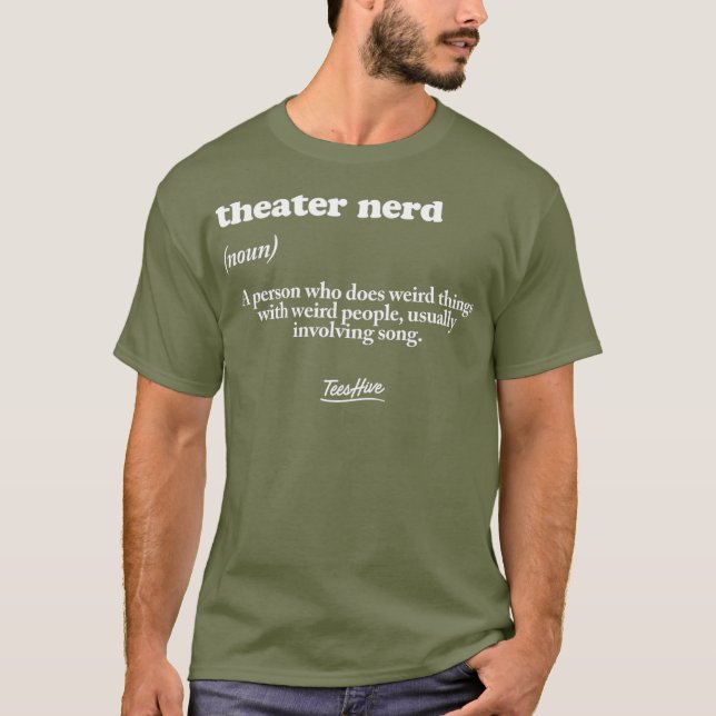 Theater Nerd Definition Acting Theater T-Shirt (Front)
