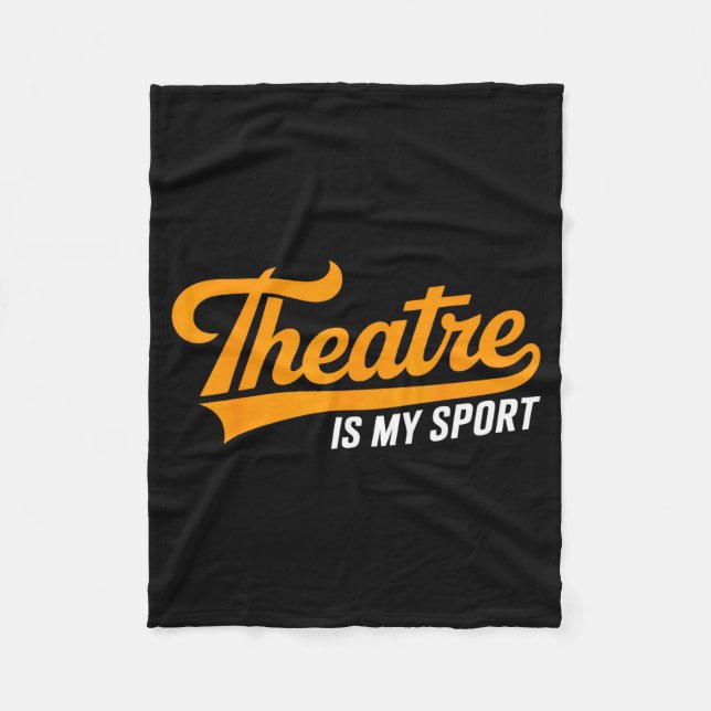 Theater Nerd For Actors Musical Theatre Is My Srt  Fleece Blanket (Front)