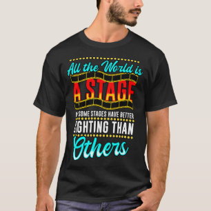 Theatre All The World Is A Stage T-Shirt