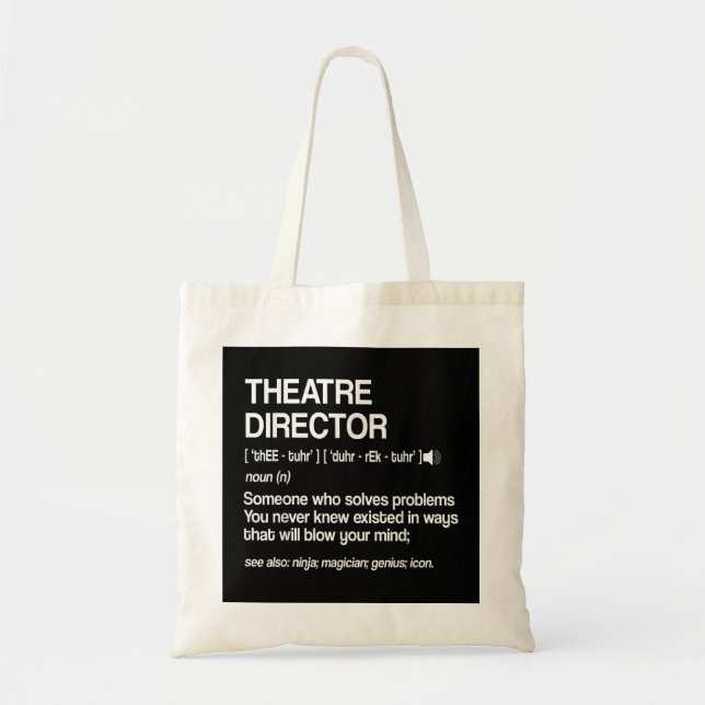 Theatre Director Definition Broadway Musical Theat Tote Bag (Front)