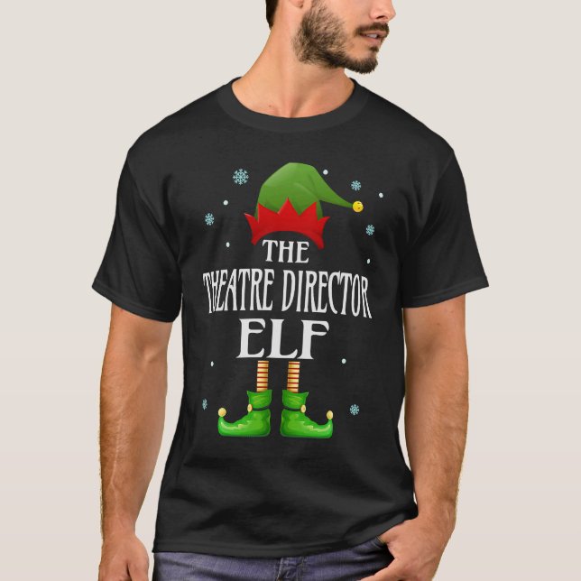 Theatre Director Elf Xmas  Family Matching Christm T-Shirt (Front)