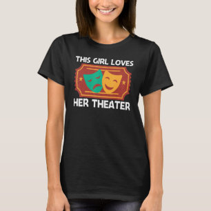   Theatre For Girls Mum Musical Drama Song   T-Shirt