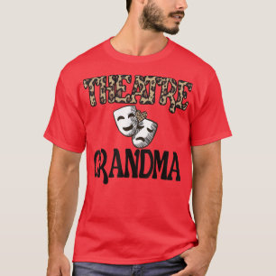 Theatre Grandma Proud Theatre Grandmother T-Shirt