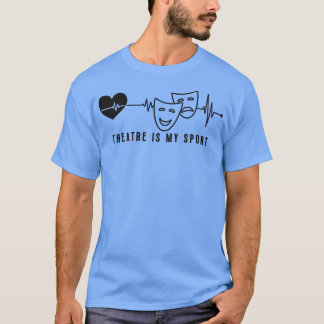 Theatre In Heartbeat 11 T-Shirt