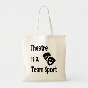 Theatre is a team sport, Acting, Actor, Actress Tote Bag