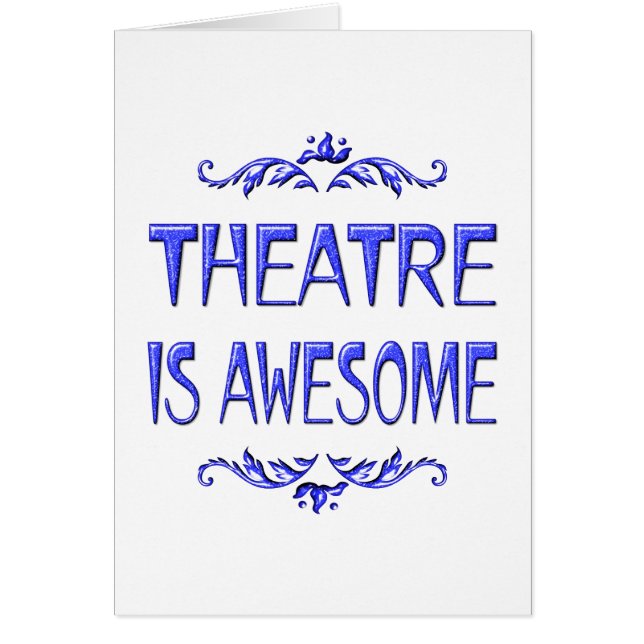 Theatre is Awesome (Front)