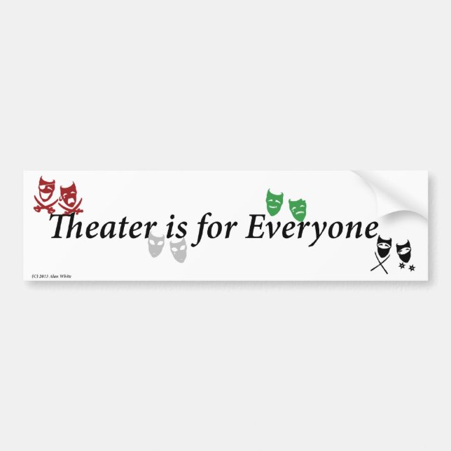 Theatre is For Eveyone Bumper Sticker (Front)