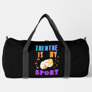 Theatre Is My Sport Actor Drama Duffle Bag