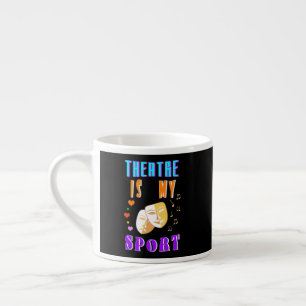 Theatre Is My Sport Actor Drama Espresso Cup
