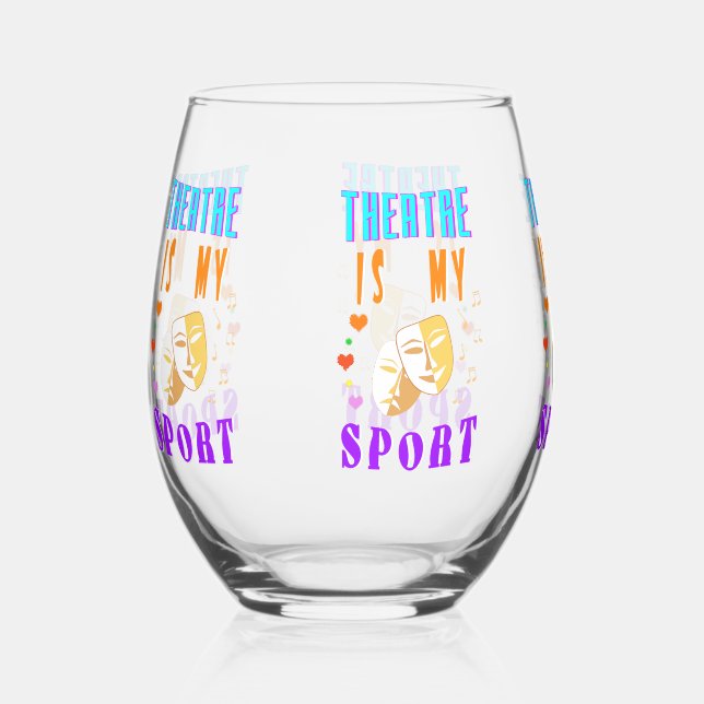 Theatre Is My Sport Actor Drama Stemless Wine Glass (Front)