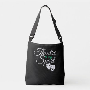 Theatre Is My Sport Tee Musical Theatre Actor Crossbody Bag