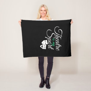 Theatre Is My Sport Tee Musical Theatre Actor Fleece Blanket