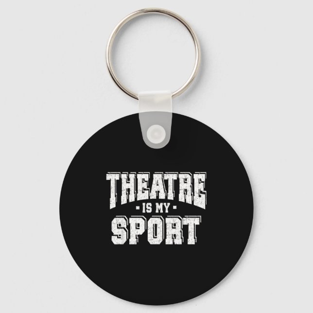 Theatre Is My Srt  Key Ring (Front)