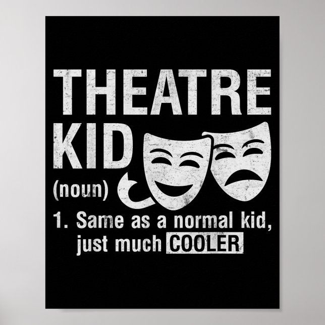 Theatre Kid Definition Lover Actor Musical Theater Poster (Front)