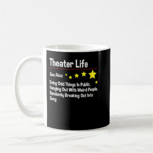 Theatre Life - Actor Actress Theatre Acting Drama  Coffee Mug