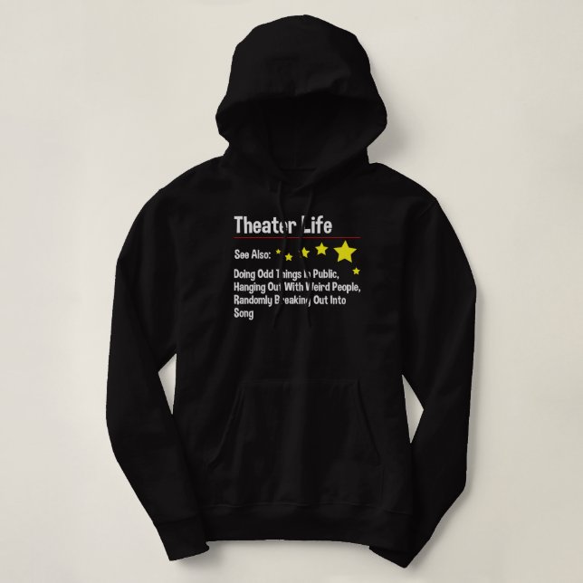Theatre Life - Actor Actress Theatre Acting Drama  Hoodie (Design Front)
