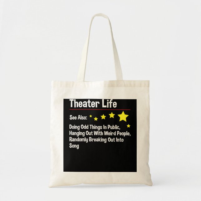 Theatre Life - Actor Actress Theatre Acting Drama  Tote Bag (Front)