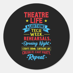 Theatre Life For Actor Classic Round Sticker