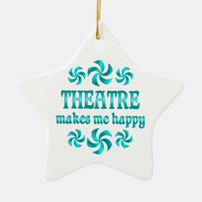 Theatre Makes Me Happy Ceramic Tree Decoration (Front)