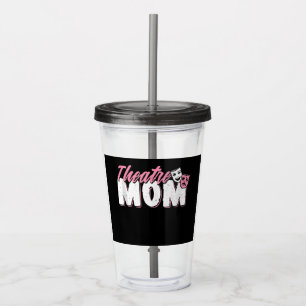 Theatre Mum Acting Lovers Acrylic Tumbler
