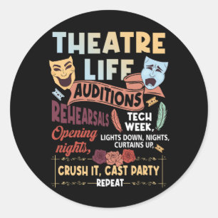Theatre Nerd Actor Musical Theater Life Auditions  Classic Round Sticker