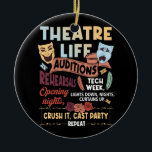 Theatre Nerd Actor Musical Theatre Life Auditions  Ceramic Tree Decoration<br><div class="desc">Tee shirt for lover of Theatre broadway musicals theatre drama league sport music applause showtune warned and comedy. For actor actress actresses dramatic friend singer dancer writer bound star kid leading ladys creative director geek and nerd. cant stop singing mask tragedy typography memorised song lyrics rehearsal auditions Great for all...</div>