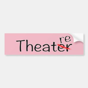 Theatre not Theatre Bumper Sticker