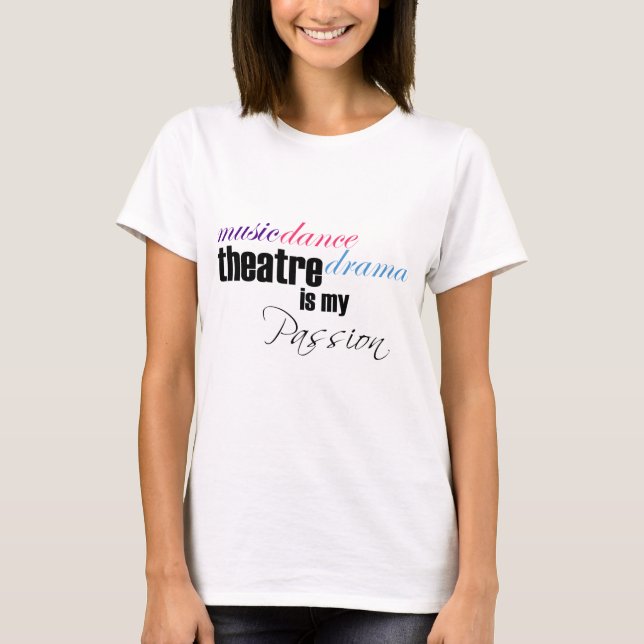 Theatre Passion T-Shirt (Front)