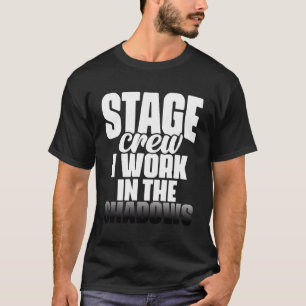 Theatre Stage Crew Thespian Drama Musical Theatre T-Shirt