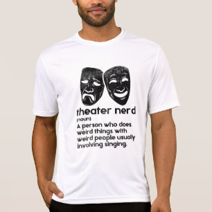 Theatre - Theatre Nerd Definition T-Shirt