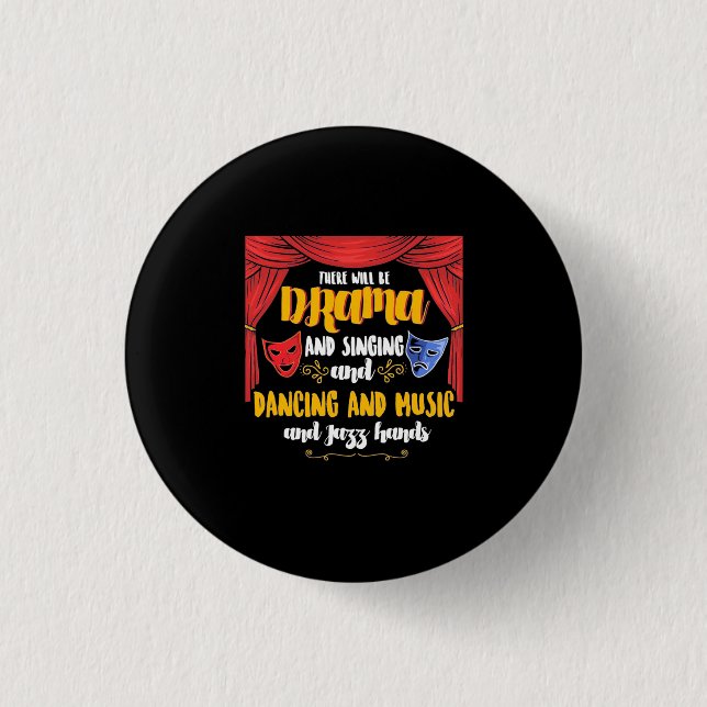Theatre There will Be Drama 3 Cm Round Badge (Front)