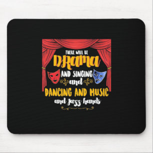Theatre There will Be Drama Mouse Pad