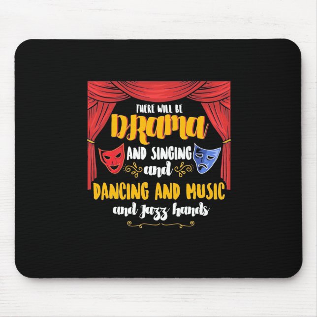 Theatre There will Be Drama Mouse Pad (Front)