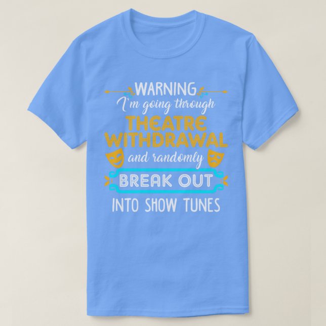 Theatre Withdrawal 2 T-Shirt (Design Front)